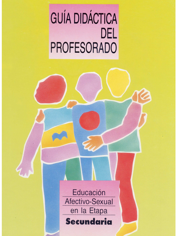 Guía Didáctica Del Profesorado Educación Afectivo Sexual En La Etapa Secundaria Repositorio 3089